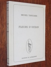 Michel Tanouarn FLEURS D'OCEAN Lansquenet 1989 Poèmes poésie ENVOI dedicace