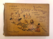 X. Privas / J. Saudé -Petites vacances : Chansons, rondes et berceuses... - 1909