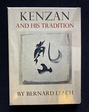 Bernard Leach - KENZAN AND HIS TRADITION THE LIVES AND TIMES OF KOETSU, SOTATSU