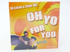 CD 2 TITRES SINGLE -DJ LORAN & STYLE MC – OH YO FOR YOU - SCORPIO MUSIC SEALED