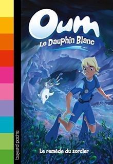 Oum dauphin t03 - dauphin, remède