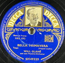 Will Glahé : Bella Primavera / Alice - Tango DISQUE 78 tours rpm DECCA SH 49329