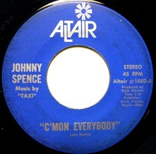 Johnny Spence Rockabilly 45 C'Mon Everybody B/W My Boy Sur Altair jr1101