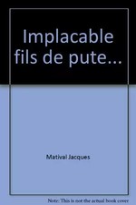 Implacable fils de pute