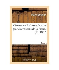 Oeuvres de P. Corneille. Tome