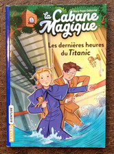 La cabane magique, Tome 16 : Les dernières heures du Titanic – Mary Pope Osborne