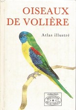 Oiseaux De Volière - Atlas Illustré