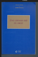 Une certaine idée du droit  André  Decocq   LITEC