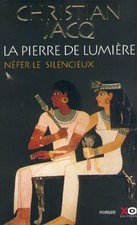 La Pierre de lumière, tome 1 : Nefer le silencieux - Jacq, Christian