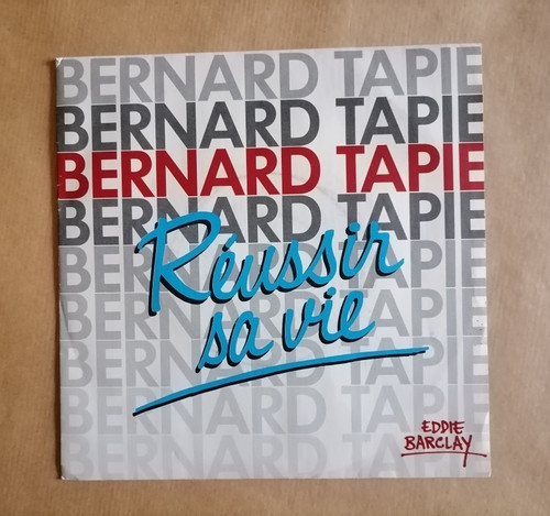 Bernard tapie réussir - réussir, sa