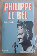 Philippe Le Bel - Jean Favier