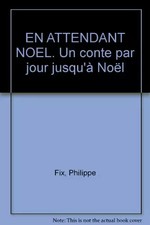 En attendant Noël: Un conte