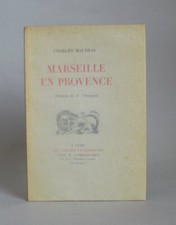 Charles MAURRAS : Marseille en Provence. 1944 Illustré par Auguste CHABAUD