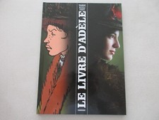 ADELE BLANC SEC TBE/TTBE LE LIVRE D'ADELE TARDI EDITION ORIGINALE 2010 REFV2