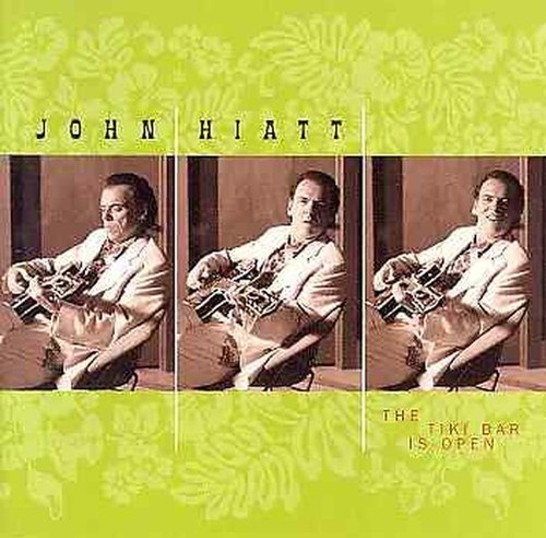 John hiatt the tiki bar - hiatt,