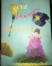 Les cent poèmes du bonheur. Ed france Loisirs