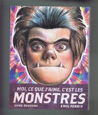MOI, CE QUE J'AIME, C'EST LES MONSTRES T.2  Emil Ferris  2024  Parfait état