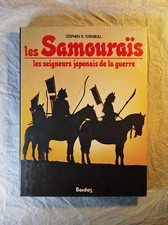 Les Samouraïs : Les Seigneurs Japonais de la Guerre ( Turnbull ) / Bordas / 1993