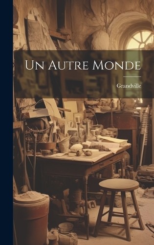 Grandville autre monde - autre,
