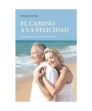 EL CAMINO A LA FELICIDAD