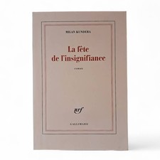 KUNDERA, Milan. La fête de l'insignifiance. BIBLIOTHÈQUE DE F. LÉOTARD / ENVOI.