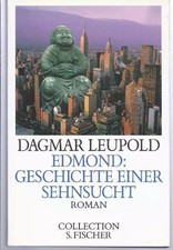 Edmond oder Geschichte einer Sehnsucht. Roman., Dagmar Leupold