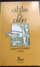 LA CHASSE & LE DROIT/ Jacques