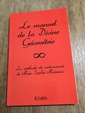 Le manuel de la Divine Géométrie Méthode de Cartomancie Sophie Moineau 2013