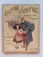 Emile Hinzelin - Notre Joffre Maréchal de France Illustration de G. Dutriac 1917