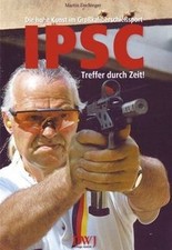 IPSC - Die hohe Kunst im