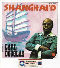 Carl DOUGLAS Vinyl 45T SHANGHAI'D -GIRL YOU'RE SO FINE -PYE 14043 etiq Juke-Box