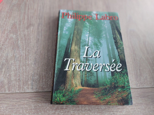 Traversée philippe labro - philippe,