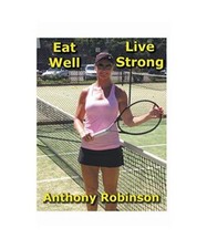 Eat Well Live Strong, Anthony