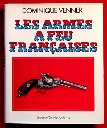 Les armes feu - les, françaises