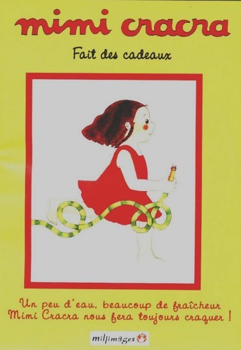 Mimi cracra fait des - -,