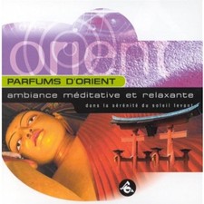 Parfums D'Orient:Ambiance Méditative Et Relaxante