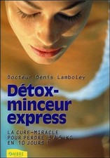 Détox minceur express - détox-minceur, la