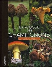 Larousse des champignons de