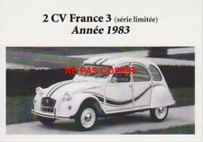 CITROEN 2 CV FRANCE 3 (Série limitée) 1983 - CARTE POSTALE 10 X 15 CM