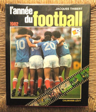 Livre L'année du football 1982 de Jacques Thibert