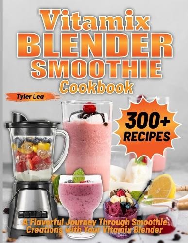 Tyler lea vitamix - lea, blender