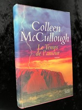 ¤ Roman - Colleen McCULLOUGH - LE TEMPS DE L'AMOUR - éd. France Loisirs - 2004