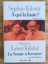 A qui la faute ? Réponse à Léon Tolstoï, La Sonate à Kreutzer - Sophie Tolstoï 