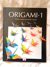 LIVRE ORIGAMI TOME 1 pliages en papier pour petits et grands