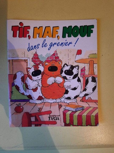Tif maf mouf dans grenier - mouf, |