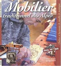 Mobilier traditionnel des Alpes : Chaleur et harmonie du meuble de montagne, Fré