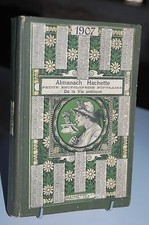 ALMANACH Hachette 1907 + supplément,Petite encyclopédie populaire de la vie prat