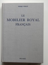 Le mobilier royal français, meubles de la Couronne conservés en France P. Verlet