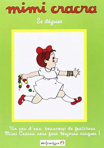 Mimi cracra deguise - cracra,