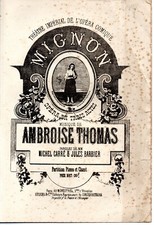 Partition cht piano v. 1865 - Mignon, opéra d'Ambroise THOMAS, CARRE & BARBIER
